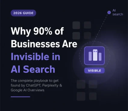 Why 90% of Businesses Are Invisible in AI Search (2026 Guide)